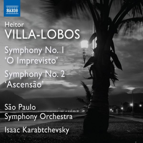 VILLA-LOBOS Symphony No. 1 ‘O Imprevisto’