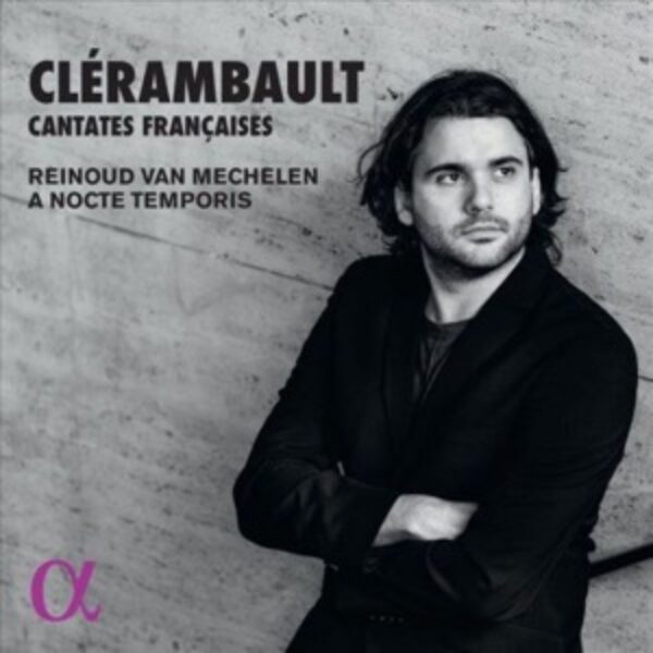 CLÉRAMBAULT - Cantates françaises