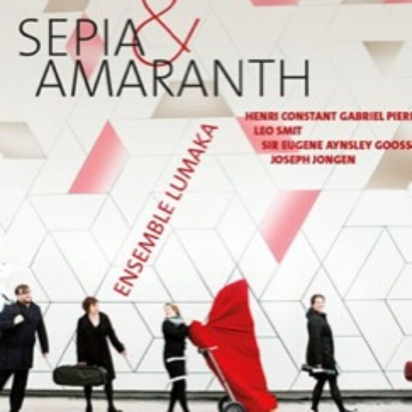 DIVERSEN Sepia & Amaranth (composities van o.a. Leo Smit, Gabriel Pierné, Eugene Goossens)