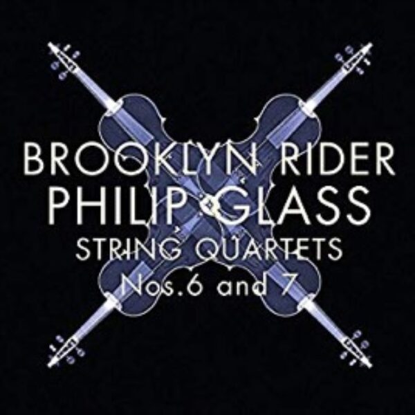 GLASS String Quartets Nos. 6 and 7