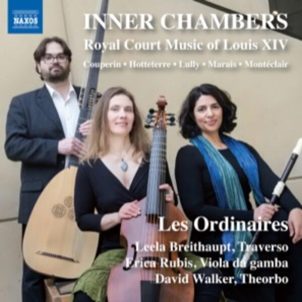 Inner Chambers, Royal Court Music of Louis XIV