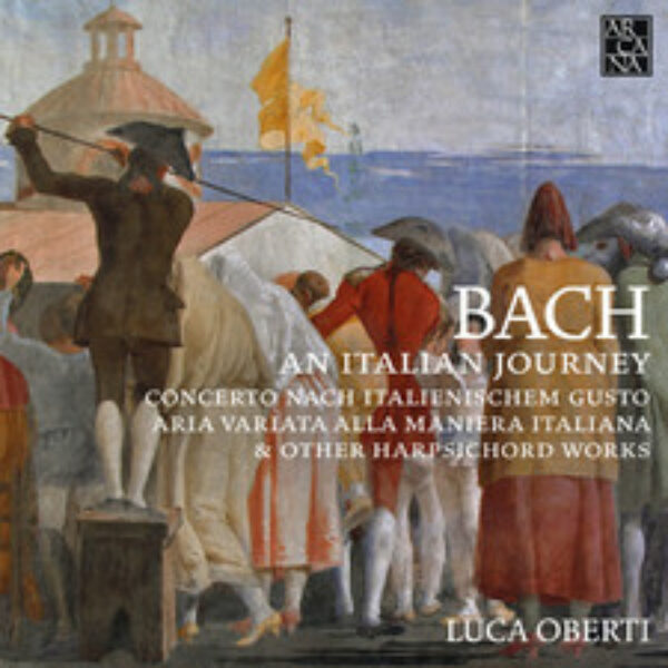 J.S. BACH - An Italian Journey