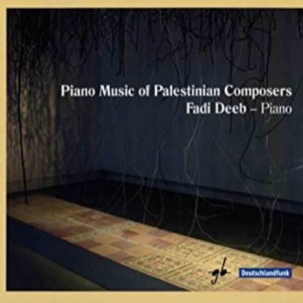 Piano Music of Palestinian Composers